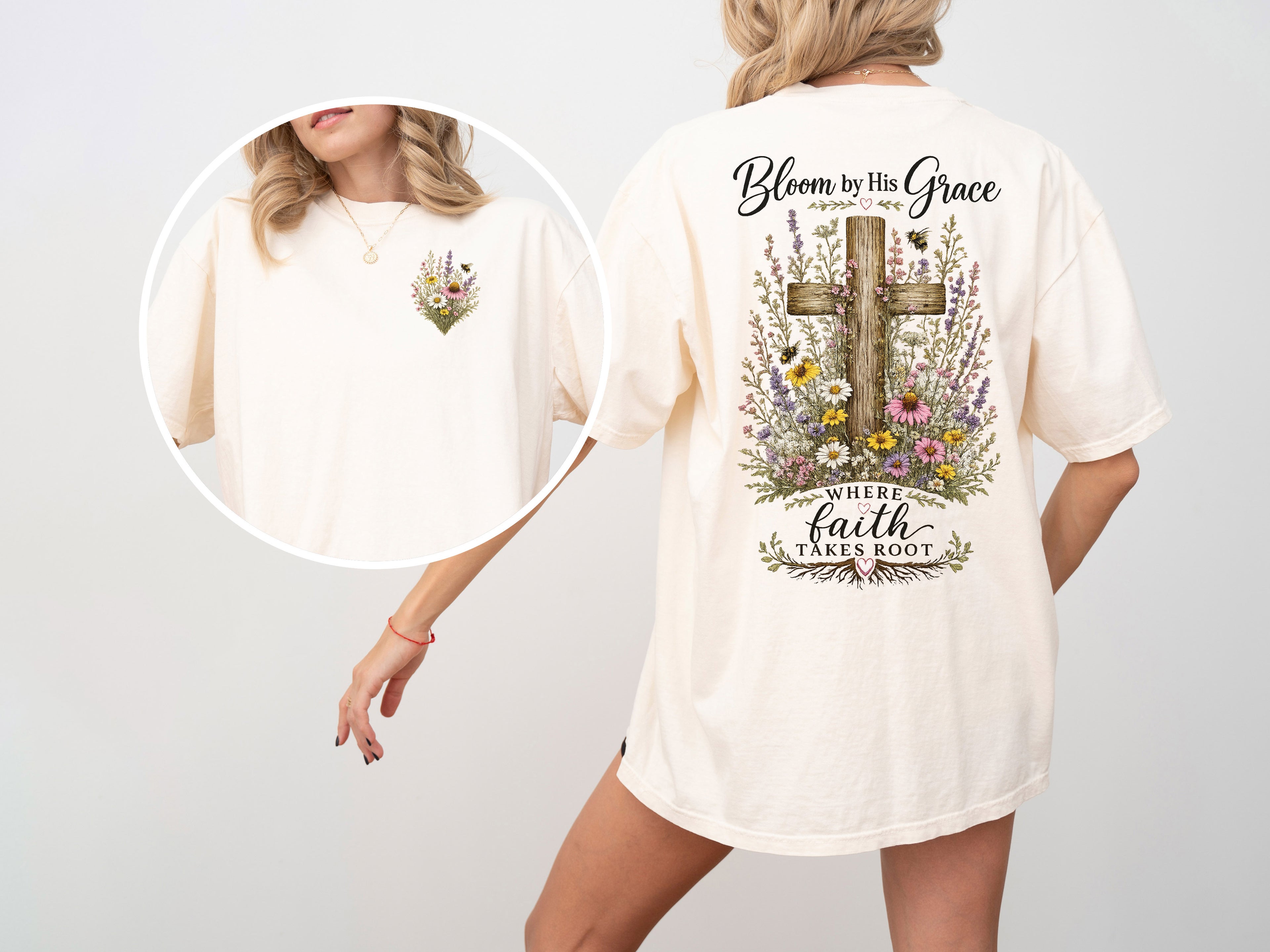 Bloom By His Grace Where Faith Takes Root, Faith, Jesus, Comfort Colors Tshirt