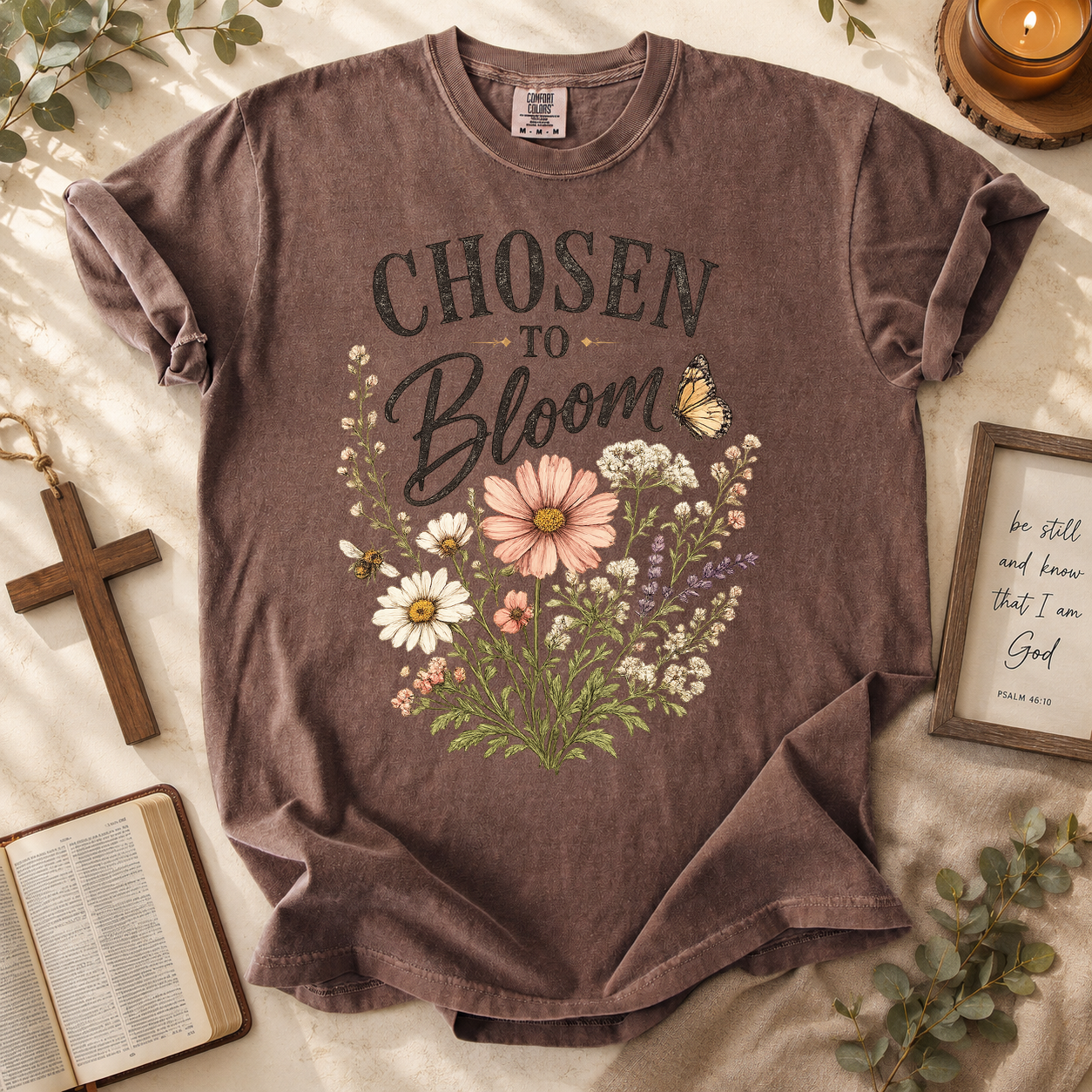 Chosen To Bloom, Faith, Jesus, Comfort Colors Tshirt