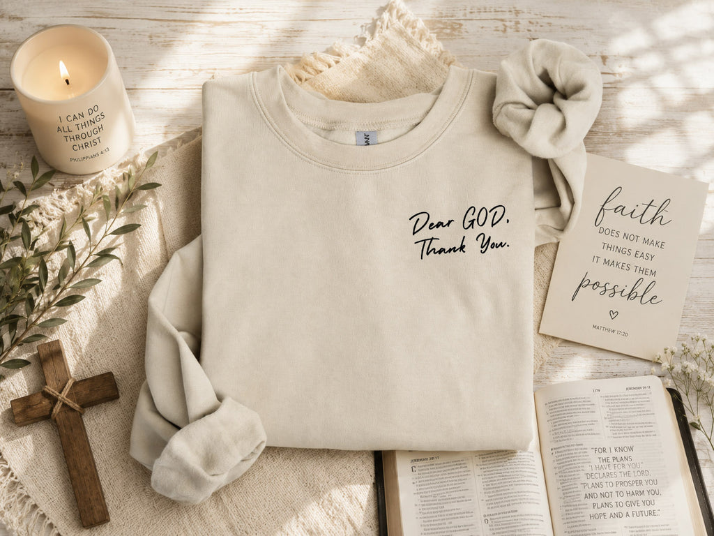 Dear God Thank You, Blessings, Thankful, Jesus, Faith, Gildan Sweatshirt