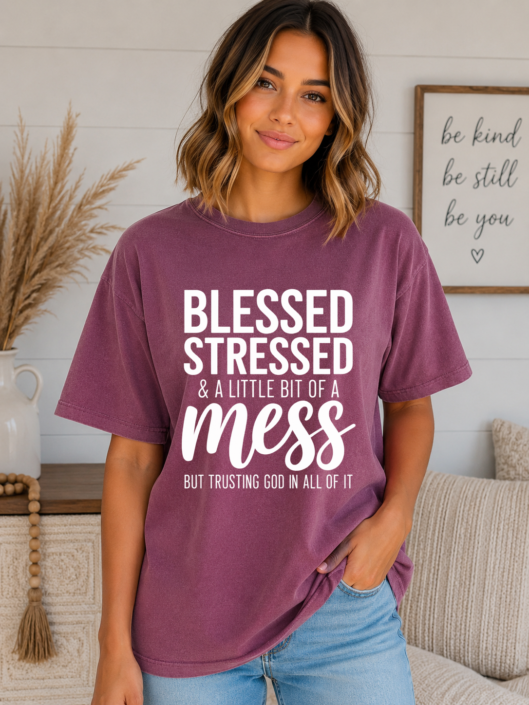 Blessed Stressed & A Little Bit of a Mess Comfort Colors T-Shirt – Trusting God Christian Faith Graphic Tee
