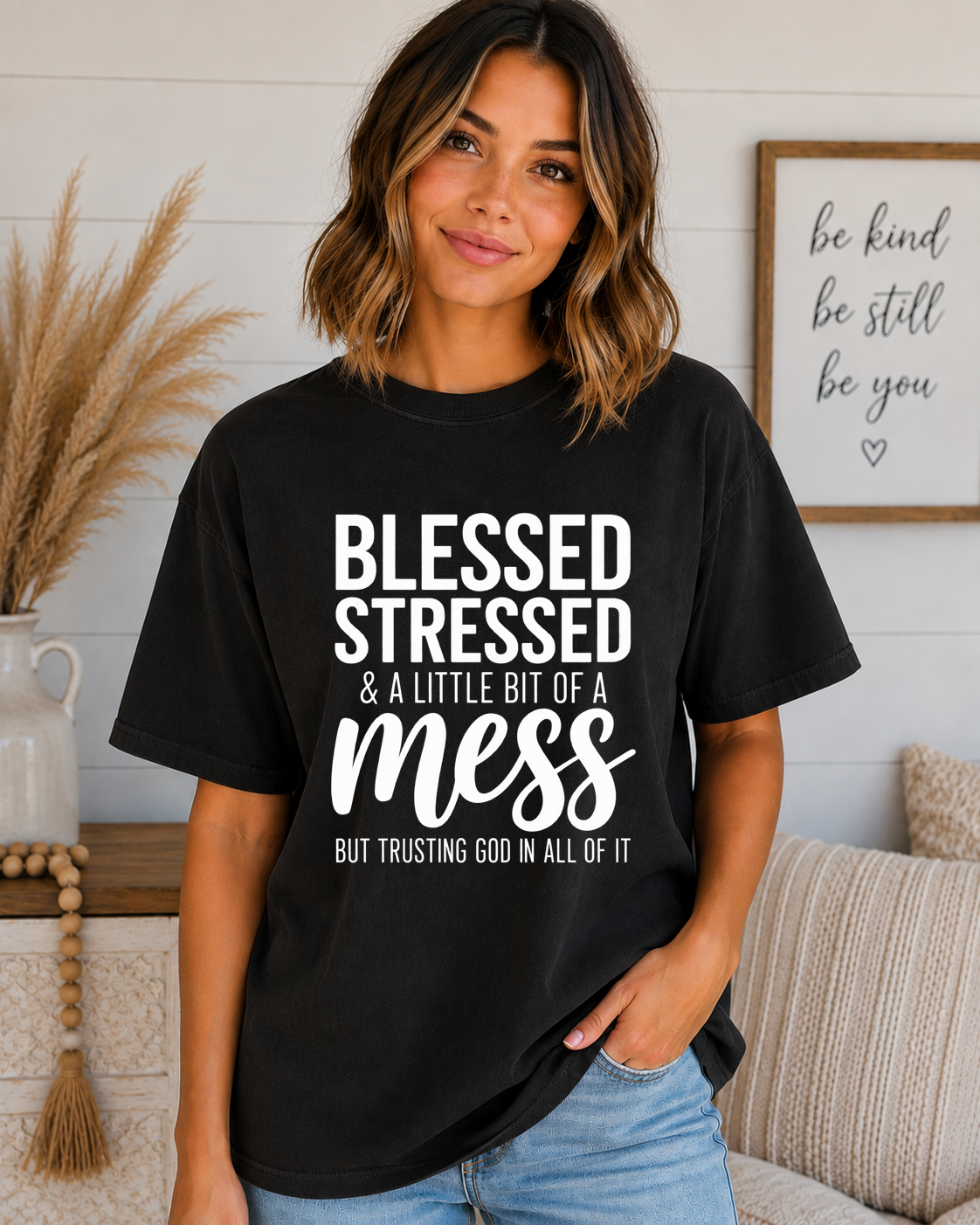 Blessed Stressed & A Little Bit of a Mess Comfort Colors T-Shirt – Trusting God Christian Faith Graphic Tee