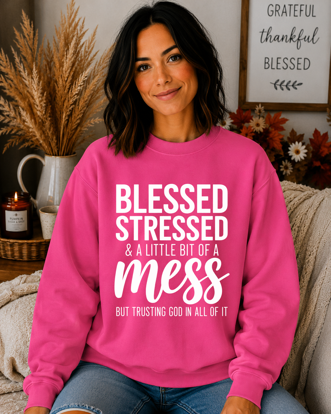 Blessed Stressed & A Little Bit of a Mess Gildan Sweatshirt – Trusting God Christian Faith Crewneck