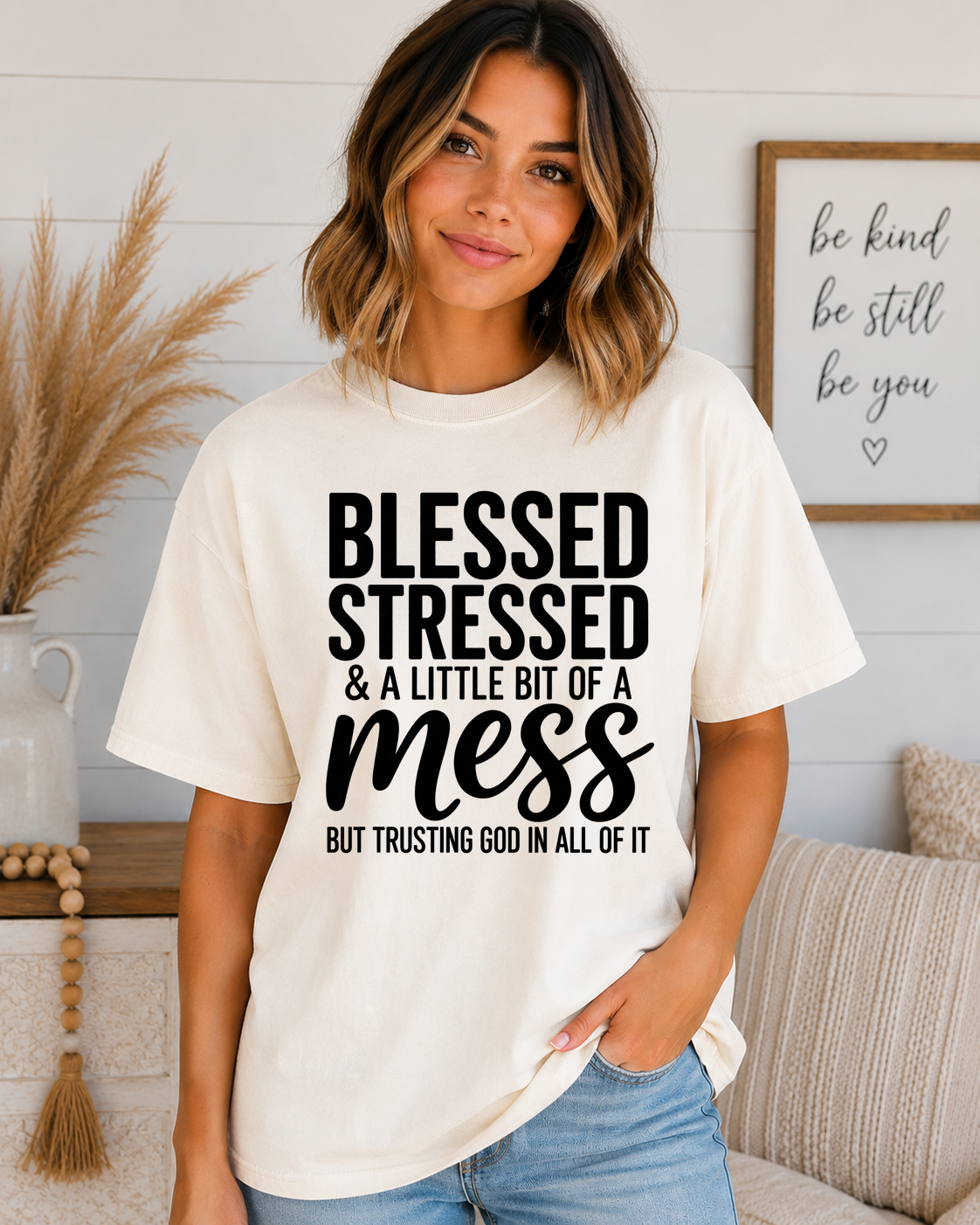 Blessed Stressed & A Little Bit of a Mess Comfort Colors T-Shirt – Trusting God Christian Faith Graphic Tee