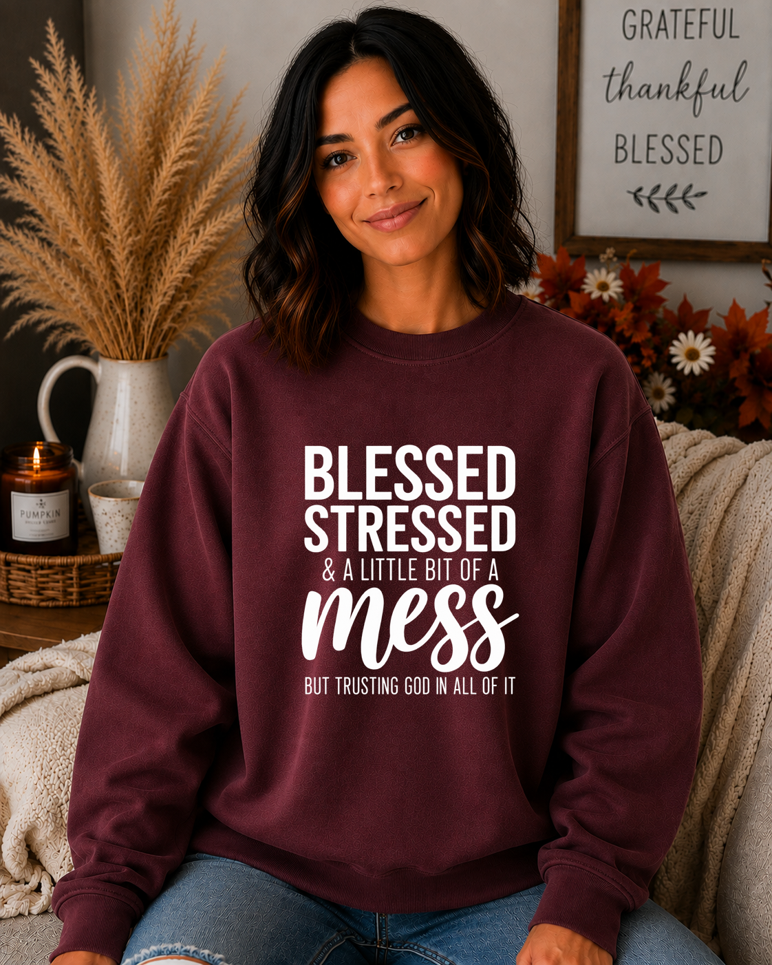 Blessed Stressed & A Little Bit of a Mess Gildan Sweatshirt – Trusting God Christian Faith Crewneck