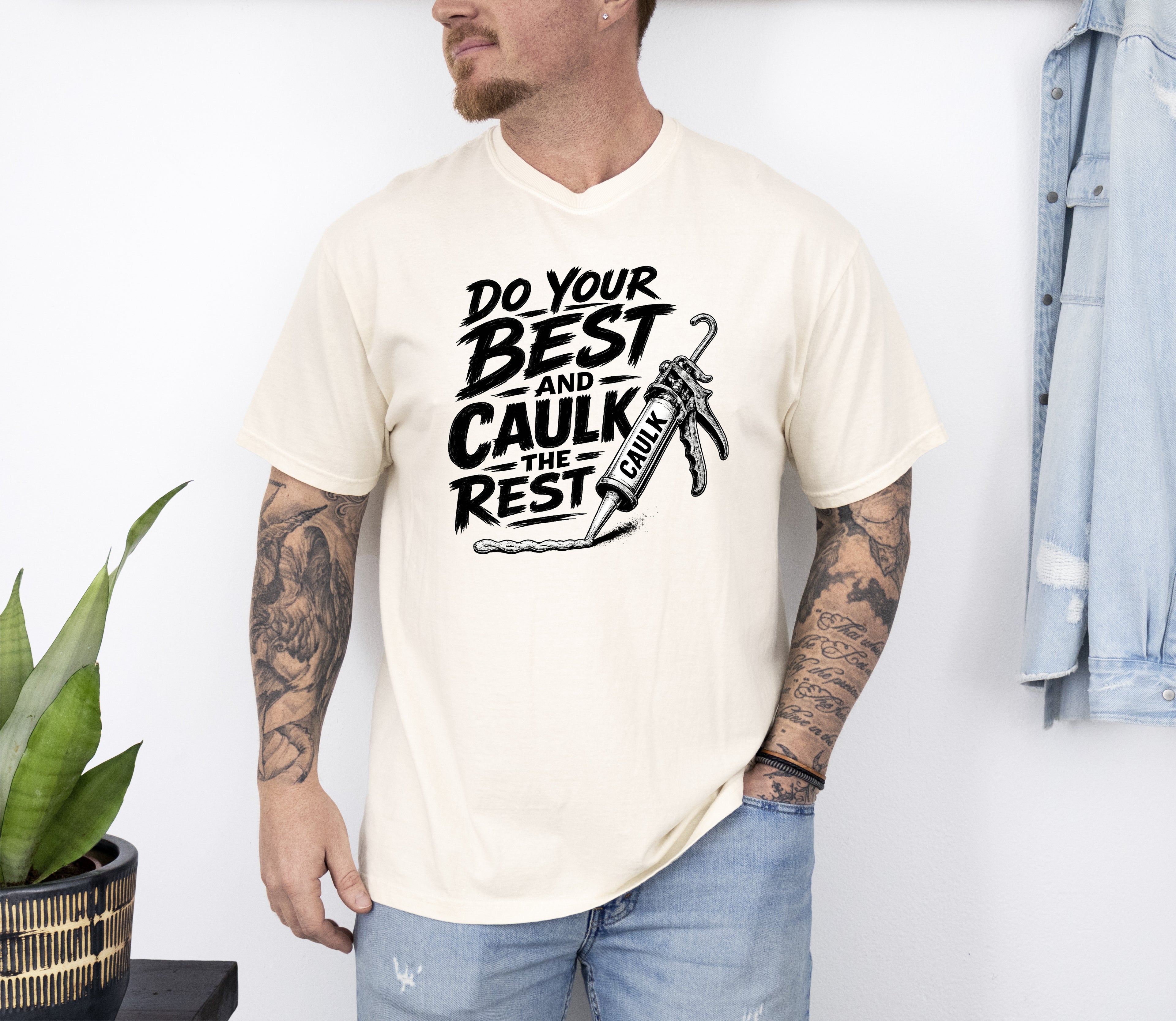 Do Your Best And Caulk The Rest, Men, Funny, Comfort Colors Tshirt