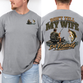 Don't Tell My Wife I'm Fishing, Mens, Funny, Fishing, Comfort Colors Tshirt