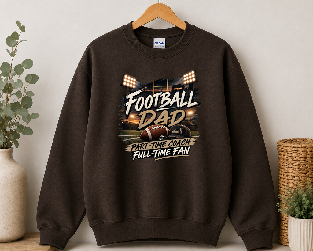 Football Dad Sweatshirt – Part-Time Coach Full-Time Fan | Football Dad Gift | Game Day Crewneck | Football Season Sweatshirt