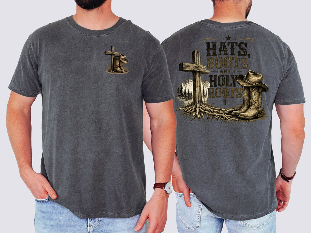 Hats, Boots & Holy Roots, Faith, Jesus, Comfort Colors Tshirt