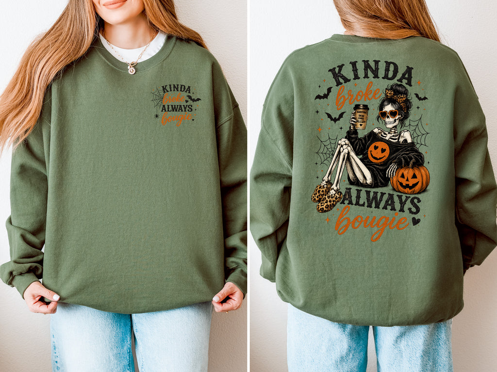 Kinda Broke Always Bougie, Skeleton, Pumpkin, Halloween, Front and Back, Gildan Sweatshirt