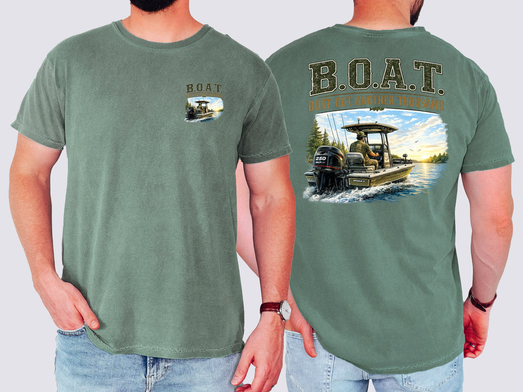 B.O.A.T Bust Out Another Thousand, Comfort Colors Tshirt, Boat, Fishing