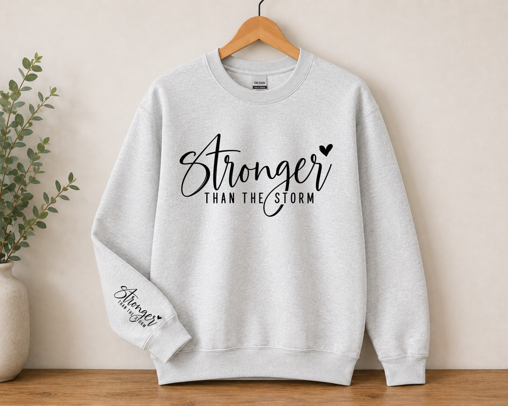 Stronger Than the Storm Gildan Sweatshirt | Inspirational Strength Crewneck | Motivational Graphic Sweatshirt | Encouraging Everyday Wear