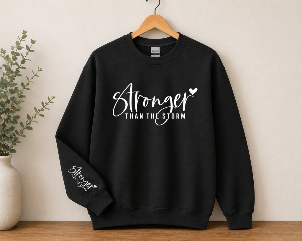 Stronger Than the Storm Gildan Sweatshirt | Inspirational Strength Crewneck | Motivational Graphic Sweatshirt | Encouraging Everyday Wear
