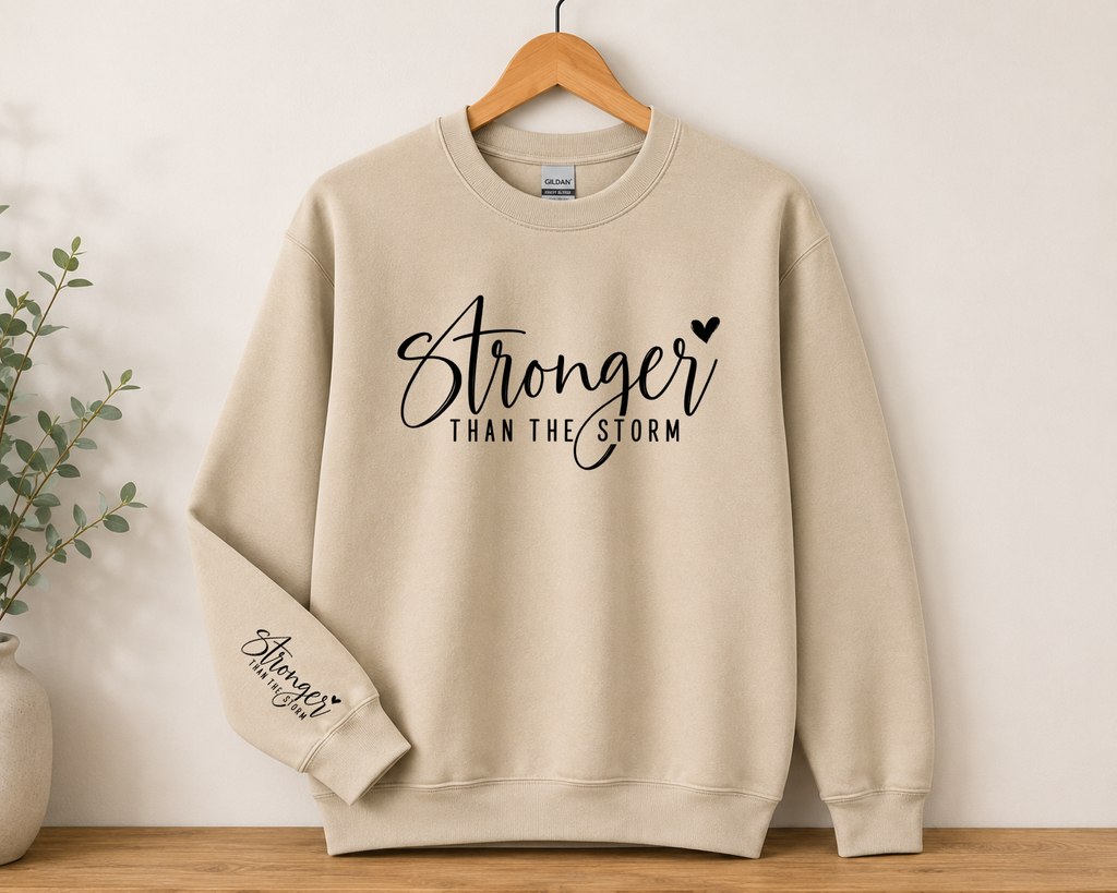 Stronger Than the Storm Gildan Sweatshirt | Inspirational Strength Crewneck | Motivational Graphic Sweatshirt | Encouraging Everyday Wear