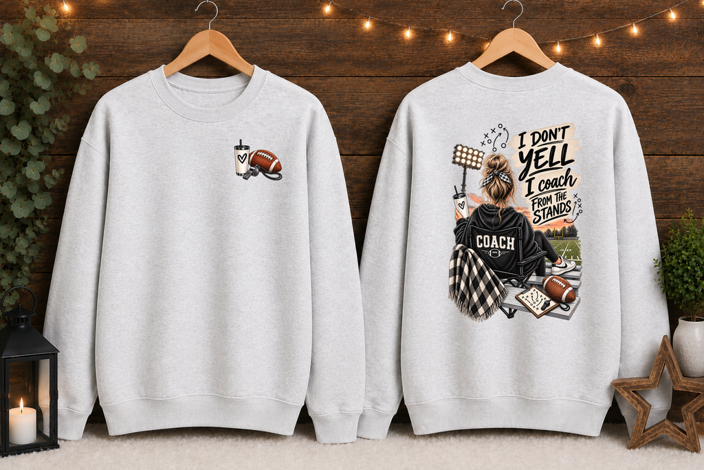 I Don’t Yell I Coach From the Stands Football Gildan Sweatshirt | Football Mom Coach Crewneck | Game Day Stadium Sweatshirt