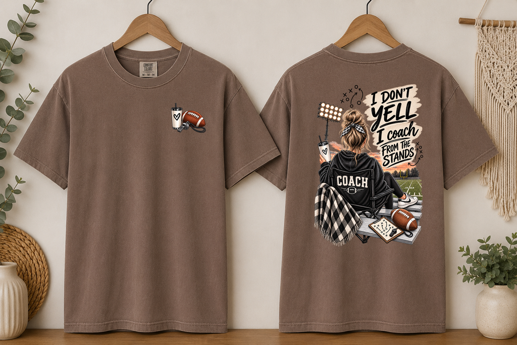 I Don’t Yell I Coach From the Stands Comfort Colors T-Shirt | Football Mom Game Day Tee | Football Coach Mom Shirt | Friday Night Lights Tee